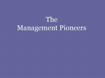 The Management Pioneers