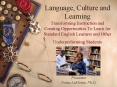 Language, Culture and Learning Transforming Instruction and Creating Opportunities To Learn for Stan PowerPoint PPT Presentation