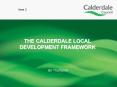 THE CALDERDALE LOCAL DEVELOPMENT FRAMEWORK PowerPoint PPT Presentation