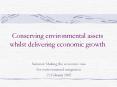 Conserving environmental assets whilst delivering economic growth PowerPoint PPT Presentation