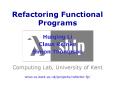 Refactoring Functional Programs PowerPoint PPT Presentation