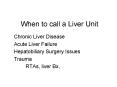 When to call a Liver Unit PowerPoint PPT Presentation