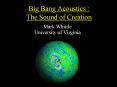 Big Bang Acoustics : The Sound of Creation PowerPoint PPT Presentation