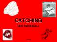 CATCHING PowerPoint PPT Presentation