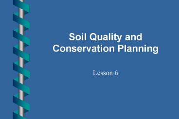 Soil Quality and Conservation Planning