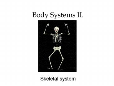 Body Systems II.