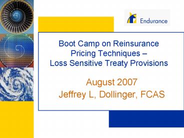 Boot Camp on Reinsurance Pricing Techniques Loss Sensitive Treaty Provisions