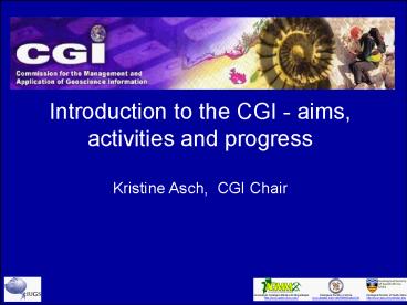 Introduction to the CGI aims, activities and progress