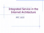 Integrated Service in the Internet Architecture