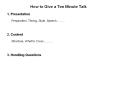 How to Give a Ten Minute Talk PowerPoint PPT Presentation