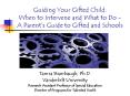 Guiding Your Gifted Child: When to Intervene and What to Do A Parents Guide to Gifted and Schools PowerPoint PPT Presentation