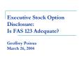 Executive Stock Option Disclosure: Is FAS 123 Adequate Geoffrey Poitras March 26, 2004 PowerPoint PPT Presentation