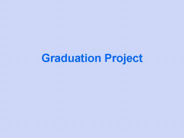 Graduation Project