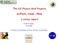 The US Physics Grid Projects  GriPhyN, iVDGL, PPDG a status report PowerPoint PPT Presentation