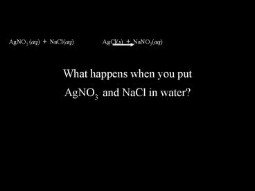 AgNO3 aq NaClaq AgCls NaNO3aq