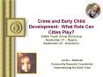 Crime and Early Child Development: What Role Can Cities Play SUMA Youth Crime Workshop September 27 PowerPoint PPT Presentation