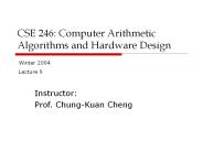 CSE 246: Computer Arithmetic Algorithms and Hardware Design