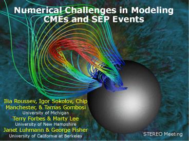 Numerical Challenges in Modeling CMEs and SEP Events