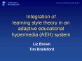 Integration of learning style theory in an adaptive educational hypermedia AEH system PowerPoint PPT Presentation