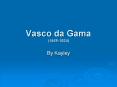 Vasco da Gama 14691524 PowerPoint PPT Presentation
