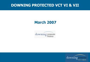 DOWNING PROTECTED VCT VI
