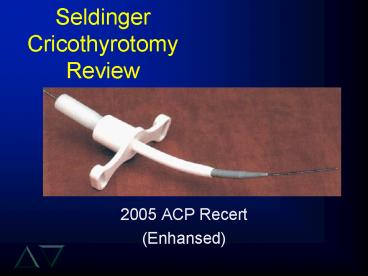 Seldinger Cricothyrotomy Review