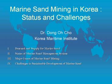 Marine Sand Mining in Korea : Status and Challenges