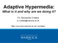 Adaptive Hypermedia: What is it and why are we doing it? PowerPoint PPT Presentation