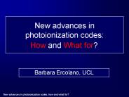 New advances in photoionization codes: