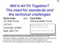 Will It All Fit Together The need for standards and the technical challenges PowerPoint PPT Presentation