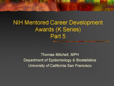 NIH Mentored Career Development Awards K Series Part 5
