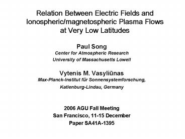 Relation Between Electric Fields and Ionosphericmagnetospheric Plasma Flows at Very Low Latitudes