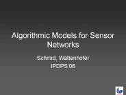 Algorithmic Models for Sensor Networks