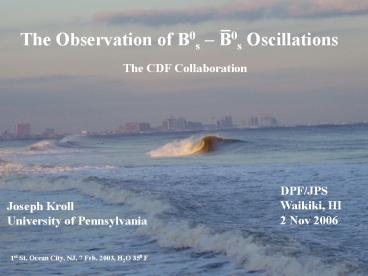 The Observation of B0s B0s Oscillations