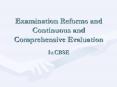 Examination Reforms and Continuous and Comprehensive Evaluation PowerPoint PPT Presentation