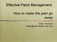 Effective Patch Management: How to make the pain go away PowerPoint PPT Presentation