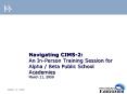 Navigating CIMS2: An InPerson Training Session for Alpha Beta Public School Academies March 11, 2009 PowerPoint PPT Presentation