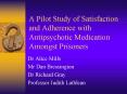 A Pilot Study of Satisfaction and Adherence with Antipsychotic Medication Amongst Prisoners PowerPoint PPT Presentation