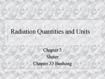Radiation Quantities and Units