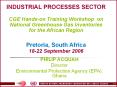 INDUSTRIAL PROCESSES SECTOR  CGE Hands-on Training Workshop on National Greenhouse Gas Inventories for the African Region Pretoria, South Africa 18-22 September 2006 PowerPoint PPT Presentation