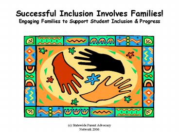 Successful Inclusion Involves Families Engaging Families to Support Student Inclusion