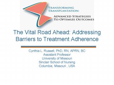 The Vital Road Ahead: Addressing Barriers to Treatment Adherence