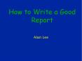 How to Write a Good Report PowerPoint PPT Presentation