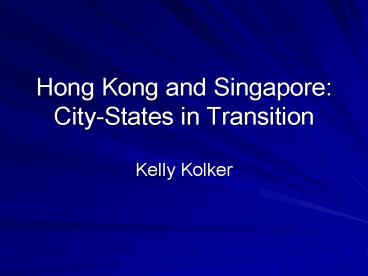 Hong Kong and Singapore: CityStates in Transition
