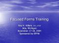 Focused Forms Training PowerPoint PPT Presentation