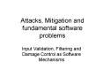 Attacks, Mitigation and fundamental software problems PowerPoint PPT Presentation