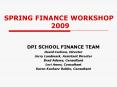 SPRING FINANCE WORKSHOP 2009 PowerPoint PPT Presentation