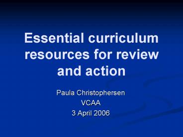 Essential curriculum resources for review and action