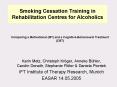 Smoking Cessation Training in Rehabilitation Centres for Alcoholics PowerPoint PPT Presentation