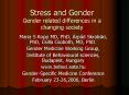 Stress and Gender Gender related differences in a changing society PowerPoint PPT Presentation